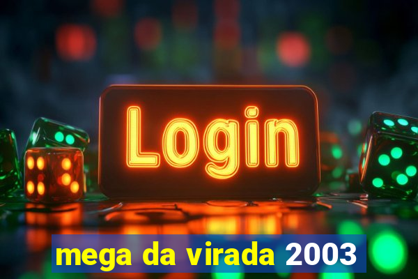 mega da virada 2003